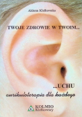 Twoje zdrowie w twoim uchu