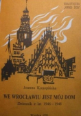 We Wrocławiu jest mój dom