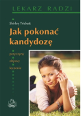Jak pokonać kandydozę