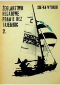 Żeglarstwo regatowe prawie bez tajemnic Tom 2