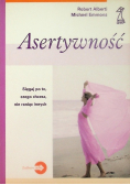 Asertywność sięgaj po to czego chcesz nie raniąc innych