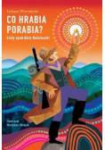 Co hrabia porabia? Listy spod Góry Kościuszki.
