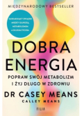 Dobra energia. Popraw swój metabolizm i żyj długo w zdrowiu