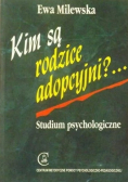 Kim są rodzice adopcyjni