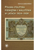 Leszczyńska Cecylia - Polska polityka pieniężna i walutowa w latach 1924-1936