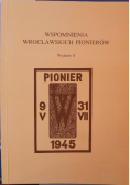 Wspomnienia Wrocławskich Pionierów