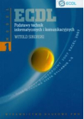 ECDL  Podstawy technik informatycznych i komunikacyjnych Moduł 1