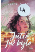 Jutro już było