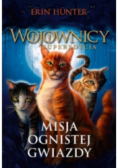 Wojownicy Superedycja Misja Ognistej Gwiazdy