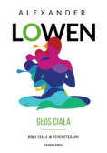 Głos ciała Rola ciała w psychoterapii