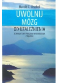 Uwolnij mózg od uzależnienia