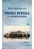 Polska Dywizja w tajgach Syberii