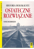 Ostateczne rozwiązanie Historia Holokaustu