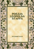 Poezja Leopolda Staffa interpretacje