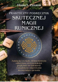 Praktyczny podręcznik skutecznej magii runicznej