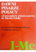 Dawni pisarze Polscy od początku piśmiennictwa do Młodej Polski Tom 2 I – Me