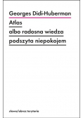 Atlas albo radosna wiedza podszyta niepokojem