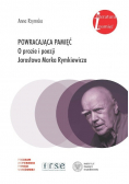 Powracająca pamięć o prozie i poezji Jarosława Marka Rymkiewicza