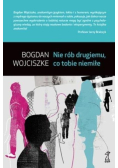 Nie rób drugiemu, co tobie niemiłe