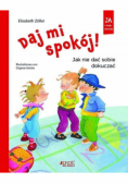 Daj mi spokój! Jak nie dać sobie dokuczać