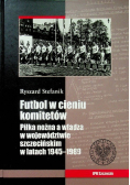 Futbol W Cieniu Komitetów