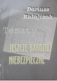 Tematy jeszcze bardziej niebezpieczne