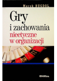 Gry i zachowania nieetyczne w organizacji