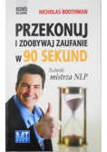 Przekonuj i zdobywaj zaufanie w 90 sekund