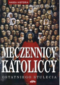 Męczennicy katoliccy ostatniego stulecia
