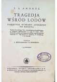 Tragedja wśród lodów pamiętnik wyprawy Andrego do bieguna ok 1936 r