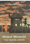 Diabeł Wenecki i inne legendy Pałuckie