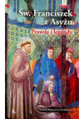 Święty Franciszek z Asyżu Prawda i legendy