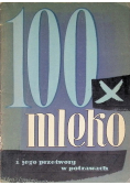 100 x  mleko i jego przetwory w potrawach