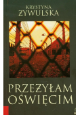 Przeżyłam Oświęcim