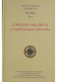 Słowa Tom I Z bólem i miłością o współczesnym człowieku
