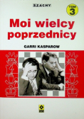 Szachy Tom III Moi wielcy poprzednicy