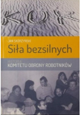 Siła bezsilnych. Historia komitetu obrony robotników