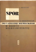Spór o  Orientację imperializmu niemieckiego w dobie Wilhelmińskiej