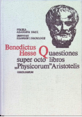 Benedictus Hesse Quaestiones super octo libros Physicorum Aristotelis