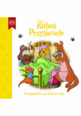 Przyjaciele na dobre i złe. Disney Kubuś i Przyjaciele