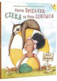 Panna Śpieszka czeka na Pana Leniwca
