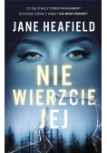 Nie wierzcie jej