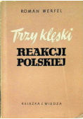 Trzy klęski reakcji polskiej