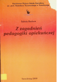 Z zagadnień pedagogiki opiekuńczej