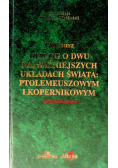 Dialog o dwu najważniejszych układach świata Ptolemeuszowym i Kopernikowym