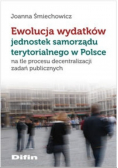 Ewolucja wydatków jednostek samorządu terytorialnego w Polsce