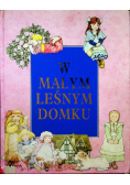 W  małym leśnym domku