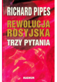 Rewolucja rosyjska Trzy pytania