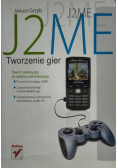 J2ME. Tworzenie gier