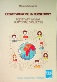 Crowdsourcing internetowy Pozytywny wymiar partycypacji społecznej